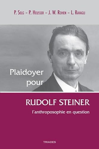 Stock image for Plaidoyer pour Rudolf Steiner : L'anthroposophie en question for sale by Librairie Pic de la Mirandole