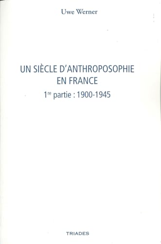 Beispielbild fr Un sicle d'anthroposophie en France zum Verkauf von Gallix