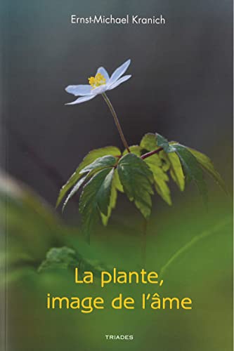 Imagen de archivo de La plante, image de l'me : Metamorphoses phiysionimoques a la venta por Librairie Pic de la Mirandole