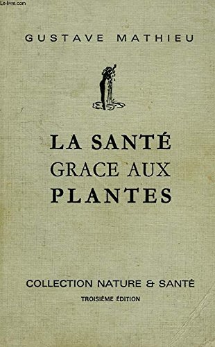 Beispielbild fr La Sant grce aux plantes zum Verkauf von medimops