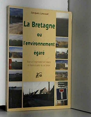 Beispielbild fr Bretagne ou l'environnement egare zum Verkauf von Ammareal