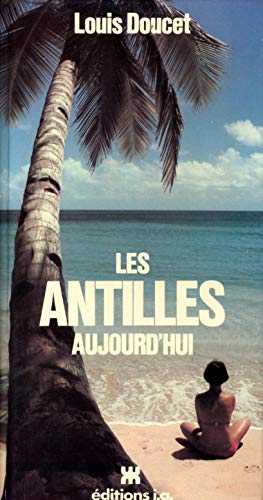 9782852580565: Les Antilles aujourd'hui (French Edition)