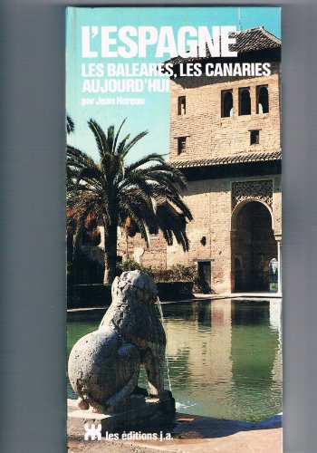 Stock image for L'Espagne aujourd'hui : Espagne continentale, Balares, Canaries (Aujourd'hui) for sale by Ammareal
