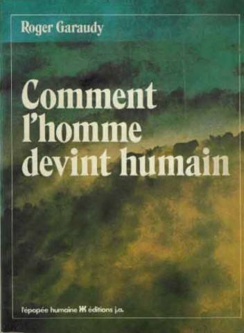 Comment l'homme devint humain (9782852581623) by GARAUDY Roger