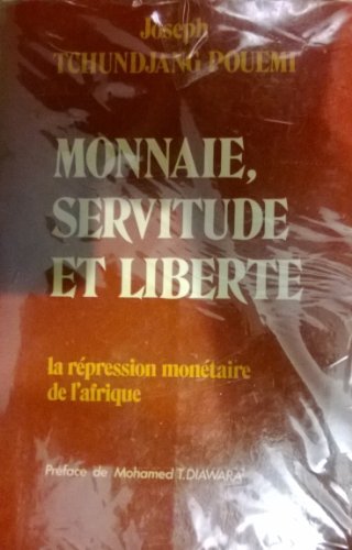 9782852581913: Monnaie, servitude et libert : La rpression montaire de l'Afrique