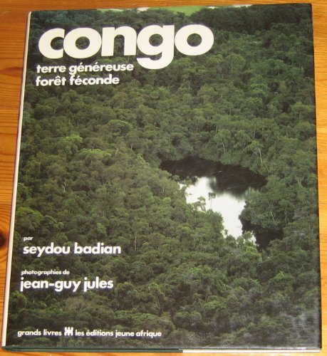 Congo : Terre Genereuse, Foret Feconde