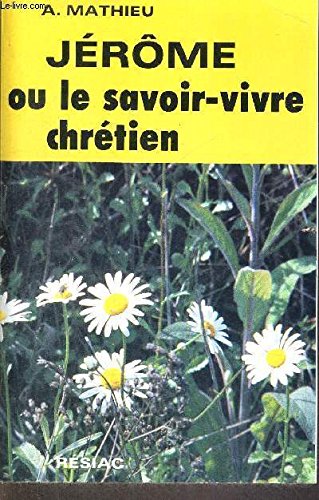 9782852681538: JEROME OU LE SAVOIR-VIVRE CHRETIEN