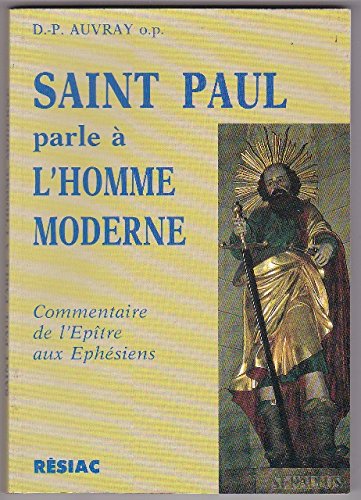 Stock image for Saint Paul parle  l'homme moderne: Commentaire de l'Eptre aux Ephsiens for sale by medimops