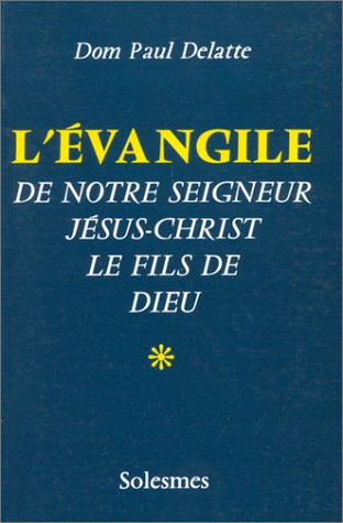 Stock image for L'Evangile de N.S. Jsus-Christ le fils de Dieu. for sale by Le-Livre