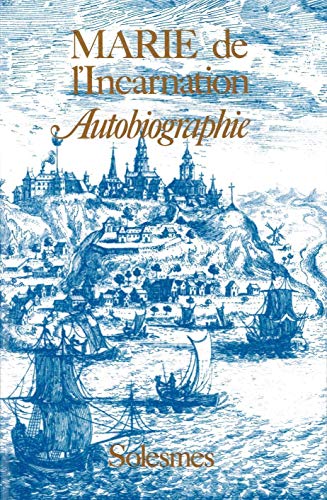 Stock image for Autobiographie Marie de l'Incarnation for sale by GF Books, Inc.