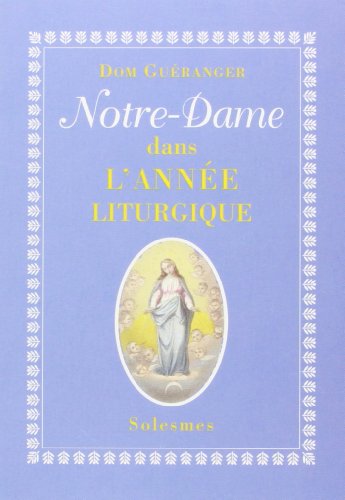 Stock image for Notre Dame Dans l Annee Liturgique for sale by medimops