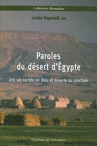 Imagen de archivo de Paroles du dsert d'Egypte: Une vie cache en Dieu et ouverte au prochain a la venta por Gallix