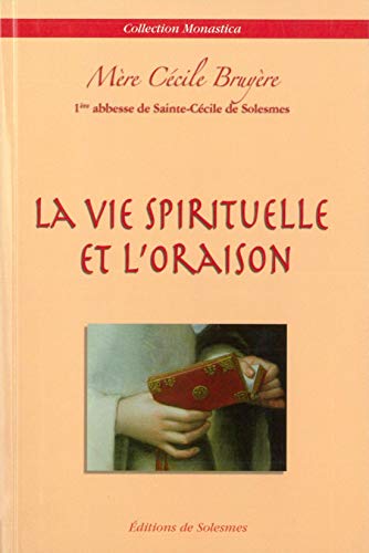 Stock image for Vie spirituelle et l'oraison for sale by Gallix