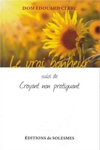 Beispielbild fr Le vrai bonheur - suivi de Croyant non pratiquant zum Verkauf von medimops