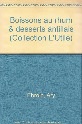 9782852751149: Boissons au rhum & desserts antillais (Collection L'Utile)