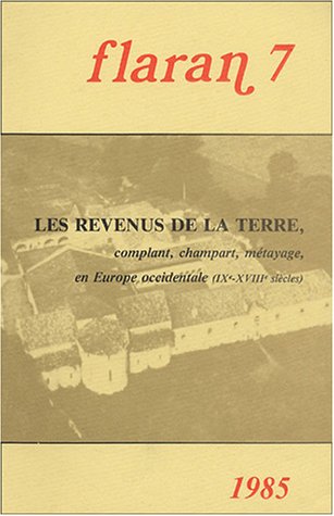 Stock image for Flaran, N 7, 1985 : Les revenus de la terre, complant, champart, mtayage en Europe occidentale for sale by Ammareal