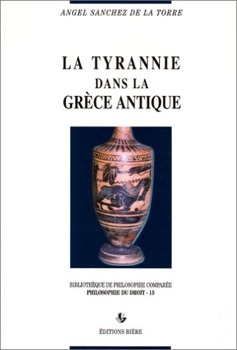 Imagen de archivo de La tyrannie dans la Grce antique a la venta por LeLivreVert