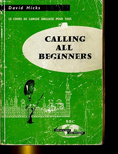 Beispielbild fr Calling all beginners. zum Verkauf von Ammareal