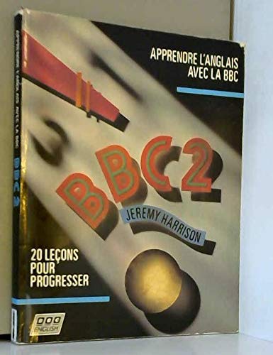 9782852942264: Apprendre L'Anglais Avec La Bbc. Tome 2, 20 Lecons Pour Progresser