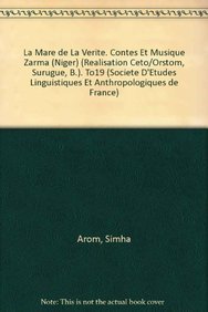 9782852970014: La mare de la vrit: contes et musique zarma, Niger: 44 (Socit D'etudes Linguistiques Et Anthropologiques De France)