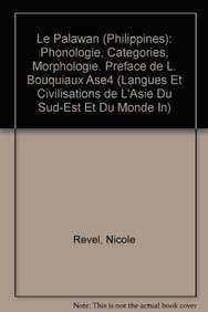 Le Palawan (Philippines): Phonologie, Categories, Morphologie. Preface de L. Bouquiaux (Selaf - Societe D'Etudes Linguistiques Et Anthropologiques d) (French Edition) (9782852970366) by Revel-MacDonald, N