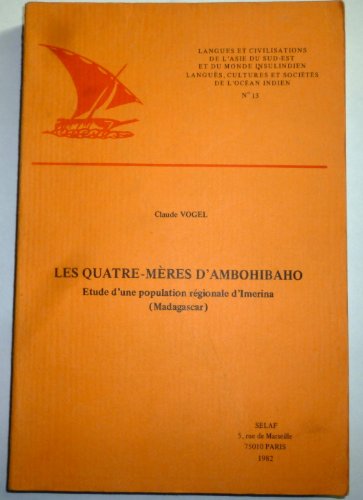 Beispielbild fr Les quatre-meres d'ambohibaho . Etude d'une population regionale d'Imerina (Madagascar). zum Verkauf von Ganymed - Wissenschaftliches Antiquariat