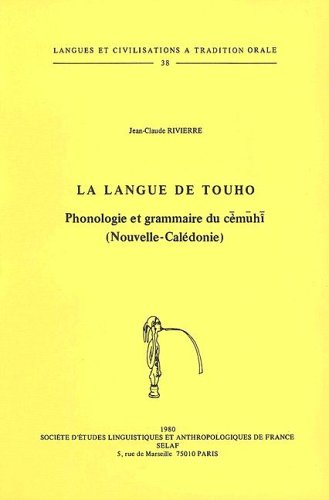 Beispielbild fr langue de Touho. Phonologie et grammaire du c zum Verkauf von ISD LLC