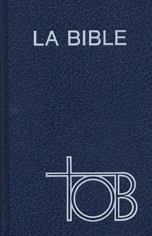 9782853000246: La Bible TOB : Traduction oecumnique de la Bible comprenant l'Ancien et le Nouveau Testament, Skivertex bleu