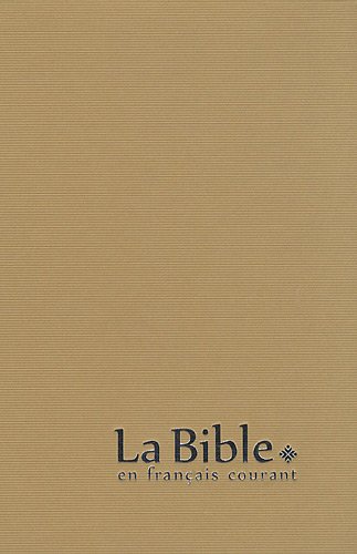 LA BIBLE EN FRANCAIS COURANT AVEC DEUTEROCANONIQUES SANS NOTES GROS CARACTERES (9782853002240) by COLLECTIF