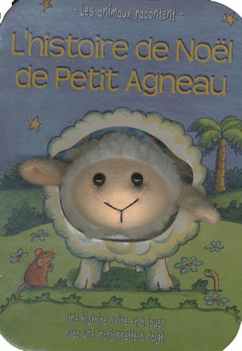 Beispielbild fr L'HISTOIRE DE NOEL DE PETIT AGNEAU zum Verkauf von Ammareal