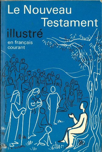 Le Nouveau Testament Illustré En Français Courant