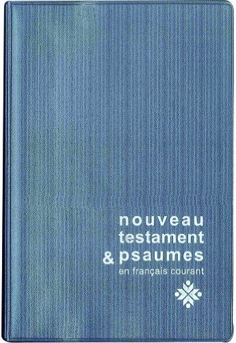 Beispielbild fr Nouveau Testament Et Psaumes Francais Courant Format Compact (Bleu) zum Verkauf von Firefly Bookstore