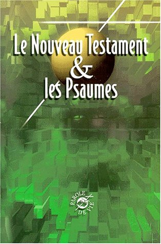 9782853003902: Le Nouveau Testament et les Psaumes.: Parole de vie