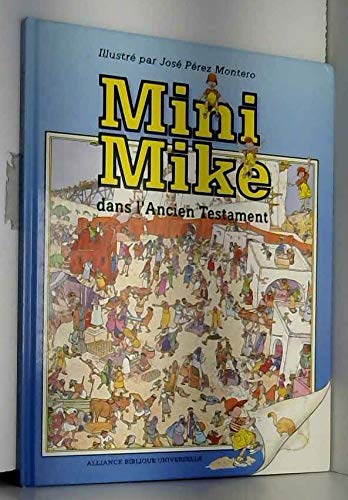 Imagen de archivo de MINI MIKE DANS L'ANCIEN TESTAMENT a la venta por Ammareal