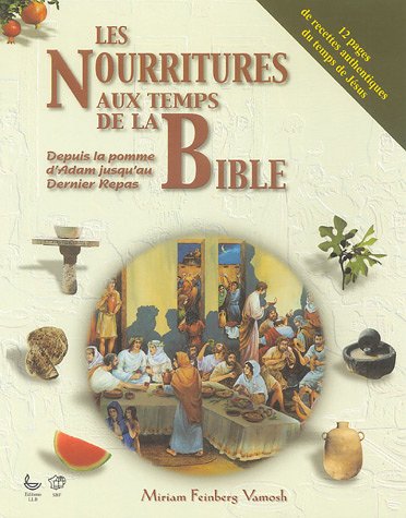 Stock image for Les nourritures aux temps de la Bible for sale by medimops
