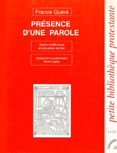 Beispielbild fr Presence D'Une Parole. Quatre Conferences Et Une Priere De Fete zum Verkauf von Ammareal