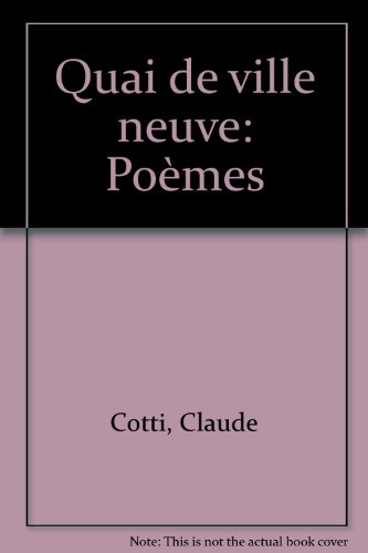 Imagen de archivo de Quai de ville neuve: Poemes (French Edition) a la venta por Better World Books Ltd