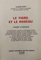 Imagen de archivo de Le tigre et le roseau: Poemes cosmiques (Ouvrages de Claude Cotti) (French Edition) a la venta por Better World Books