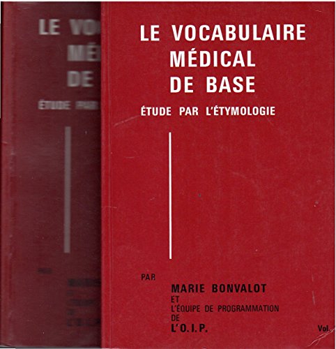 Stock image for Le Vocabulaire mdical de base, tude par l'tymologie (en 2 volumes) for sale by medimops