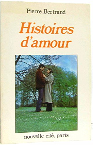 Beispielbild fr Histoires d'amour zum Verkauf von Librairie Th  la page