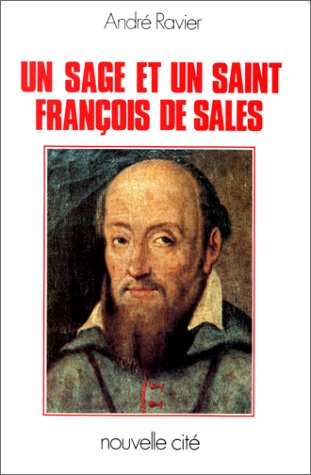 Un sage et un saint : François de Sales