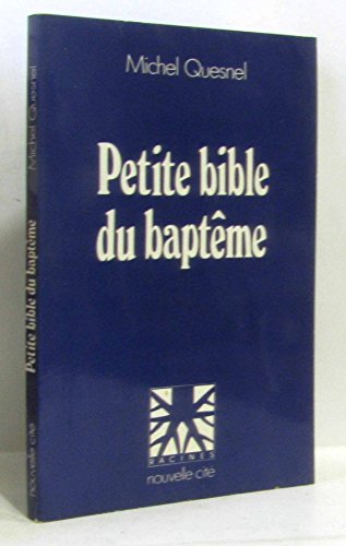 Imagen de archivo de Petite bible du baptme a la venta por medimops