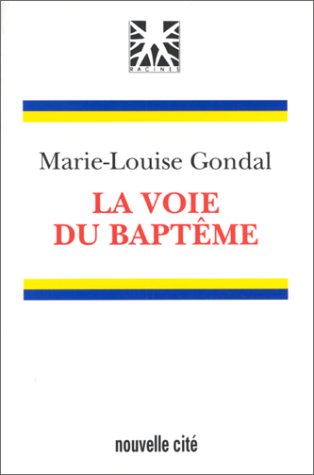 Beispielbild fr La voie du baptme zum Verkauf von Librairie Th  la page