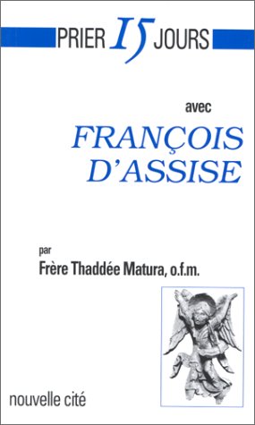 Beispielbild fr Prier 15 jours avec Franois d'Assise zum Verkauf von Ammareal