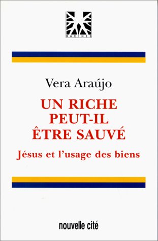 Beispielbild fr Un riche peut-il tre sauv : Jsus et l'usage des biens zum Verkauf von Librairie Th  la page