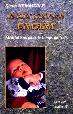 Stock image for Et Dieu s'est fait enfant for sale by Ammareal