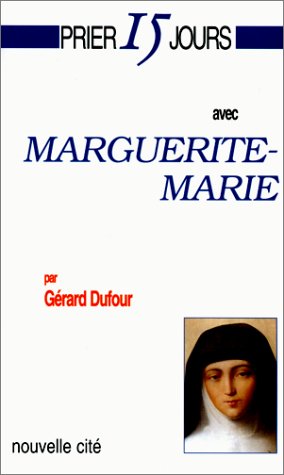 Imagen de archivo de Prier 15 jours avec MARGUERITE MARIE a la venta por GF Books, Inc.