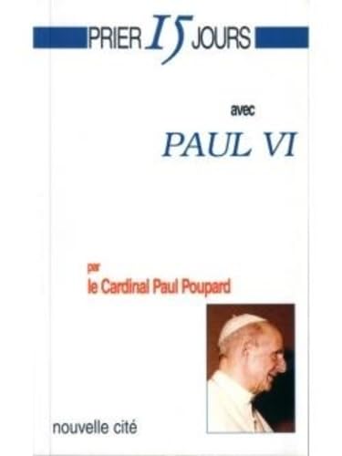 Stock image for Prier 15 jours avec Paul VI for sale by Ammareal