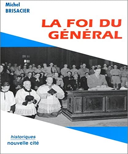 Beispielbild fr La Foi du gnral zum Verkauf von medimops