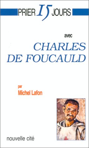 Stock image for Prier 15 jours avec Charles de Foucauld for sale by Librairie Th  la page